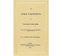 The Code Napoleon, Or, the French Civil Code France, George Spence (Auteur)