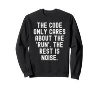 The Code ne s'intéresse qu'à la Course à Pied : Hommes et Femmes Sweatshirt
