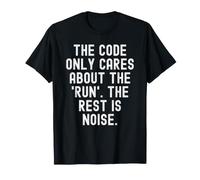 The Code ne s'intéresse qu'à la Course à Pied : Hommes et Femmes T-Shirt