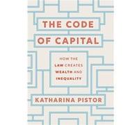 The Code of Capital - Katharina Pistor - Princeton University Press - Livre en Anglais - Hardback Katharina Pistor (Auteur)