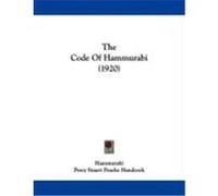 The Code of Hammurabi (1920) Hammurabi, Handcock, Percy Stuart Peache (Auteur)