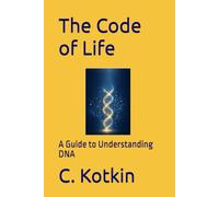 The Code of Life: A Guide to Understanding DNA