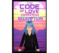 THE CODE OF LOVE AWAKENING REDEMPTION BOOK 3