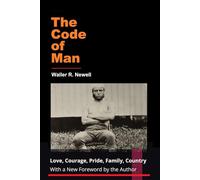 The Code of Man: Love, Courage, Pride, Family, Country