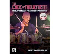 The Code of Movement: Developing Accent Freedom With Paradiddles, Book & Online Video