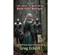 The Code of Survival: Book Four: Betrayal