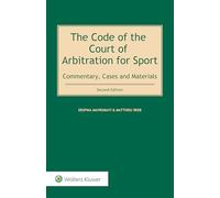 The Code of the Court of Arbitration for Sport: Commentary, Cases and Materials