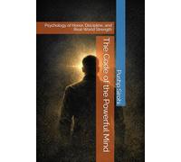 The Code of the Powerful Mind: Psychology of Honor, Discipline, and Real-World Strength