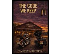 THE CODE WE KEEP: A Bourbon River Novel