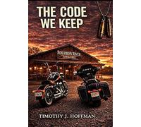 THE CODE WE KEEP: A Bourbon River Novel