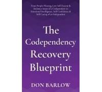 The Codependency Recovery Blueprint