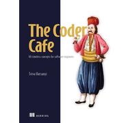 The Coder Cafe 66 timeless concepts for software engineers - Teiva Harsanyi - Manning - ebook (ePub) - Livre