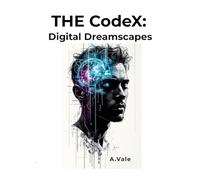THE CodeX: Digital Dreamscapes