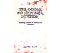 The Codex Of Hatteria Mstica: A Living Archive of Worlds and Creation