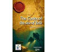 The Codex of the Sea of Joló (English version): Historical thriller of mystery and archaeology: a lost codex in the Philippines that could change history.