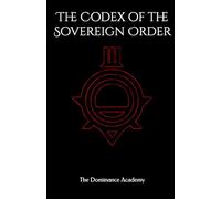 The Codex of the Sovereign Order