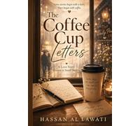 The Coffee Cup Letters: A Love Story Written in Small Words