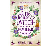 The Coffee House Witch & The Familiar Bond - Ariana Jade - Vampari Press - ebook (ePub) - Livre