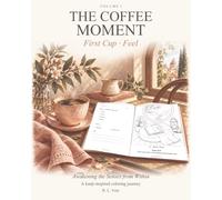 The Coffee Moment First Cup · Feel: Awakening the Senses from Within