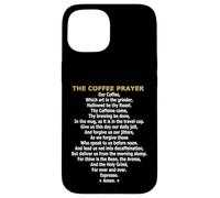 The Coffee Prayer - Parodie drôle de caféine et Barista Coque pour iPhone 15
