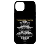 The Coffee Prayer - Parodie drôle de caféine et Barista Coque pour iPhone 15 Plus