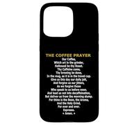 The Coffee Prayer - Parodie drôle de caféine et Barista Coque pour iPhone 15 Pro Max