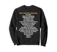 The Coffee Prayer - Parodie drôle de caféine et Barista Sweatshirt