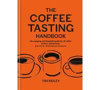 The Coffee Tasting Handbook - Tim Ridley - Mitchell Beazley - ebook (ePub) - Livre