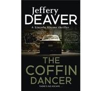 The Coffin Dancer: Lincoln Rhyme Book 2 (Lincoln Rhyme Thrillers) (Paperback) Jeffery Deaver, (Auteur)