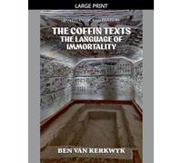 The Coffin Texts, The Language of Immortality