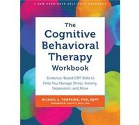 The Cognitive Behavioral Therapy Workbook by Michael A. Tompkins Michael A. Tompkins (Auteur)