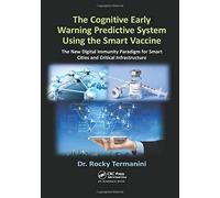 The Cognitive Early Warning Predictive System Using The Smart Vaccine