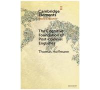The Cognitive Foundation Of Post-Colonial Englishes