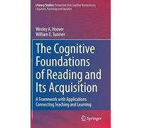 The Cognitive Foundations Of Reading And Its Acquisition