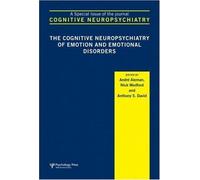 The Cognitive Neuropsychiatry Of Emotion And Emotional Disorders