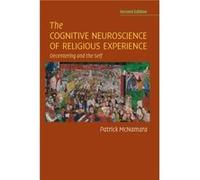 The Cognitive Neuroscience Of Religious Experience