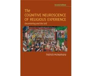 The Cognitive Neuroscience of Religious Experience by McNamara & Patrick & Ph.D. Boston University McNamara Patrick Ph.D. Boston University (Auteur)