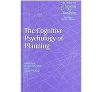 The Cognitive Psychology Of Planning, Current Issues in Thinking & Reasoning Robin Morris (Auteur)