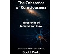 The Coherence of Consciousness: Thresholds of Information Flow