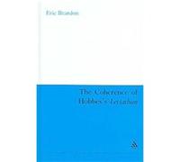 The Coherence of Hobbes's Leviathan, Continuum Studies in British Philosophy Eric Brandon (Auteur)
