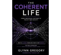The Coherent Life: From Individual Pattern to Policy and Society