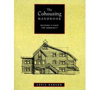 The Cohousing Handbook: Building a Place for Community
