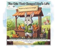 The Coin That Changed Max’s Life: A Little Rabbit’s Big Lesson in Financial Wisdom