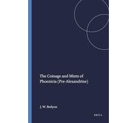 The Coinage and Mints of Phoenicia (Pre-Alexandrine)