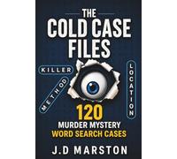 The Cold Case Files: 120 Murder Mystery Word search Puzzles for Adults: Find the killer, Method & Location ( Solutions Included )