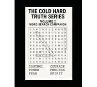 The Cold Hard Truth Series: Volume I - Word Search Edition: A Mind Rewiring Puzzle Companion to “The Mirror Is a Liar”