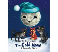 The Cold Moon: A Wonderful Story