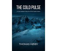 THE COLD PULSE: A Truth-Seeker’s Way Out of the Crypto Casino
