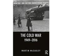 The Cold War 19492016 by McCauley & Martin University of London & UK Martin Mccauley, (Auteur)