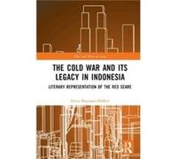 The Cold War and its Legacy in Indonesia by MayasariHoffert & Silvia Goethe University Frankfurt & Germany MayasariHoffert Silvia Goethe University Frankfurt Germany (Auteur)